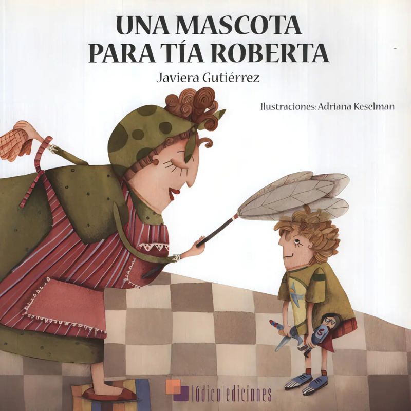 UNA MASCOTA PARA TIA ROBERTA (Nuevo)