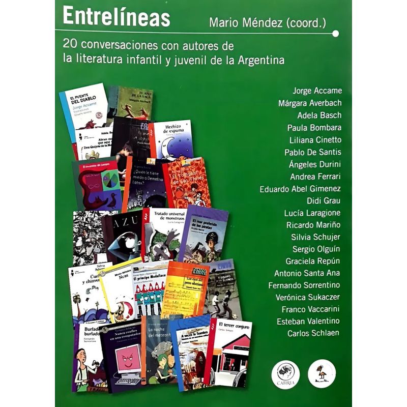 ENTRELINEAS. 20 CONVERSACIONES CON AUTORES DE LA LITERATURA INFANTIL Y JUVENIL DE LA ARGENTINA (Nuevo)