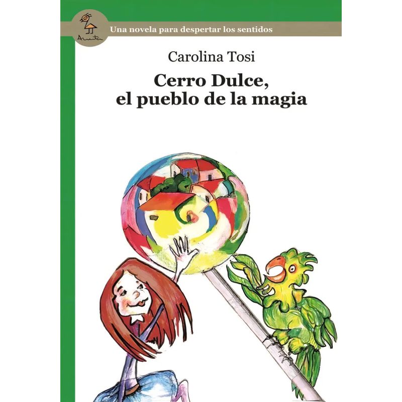 CERRO DULCE, EL PUEBLO DE LA MAGIA - SERIE VERDE (Nuevo)