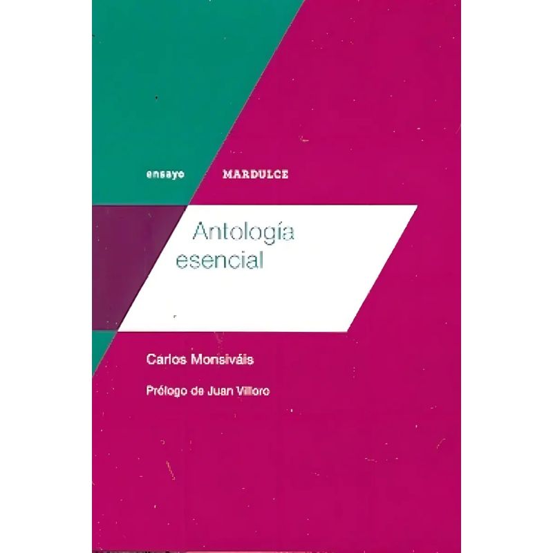 ANTOLOGIA ESENCIAL - CARLOS MONSIVAIS (Nuevo)