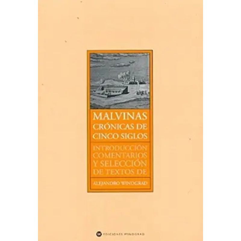 MALVINAS CRONICAS DE CINCO SIGLOS (Nuevo)