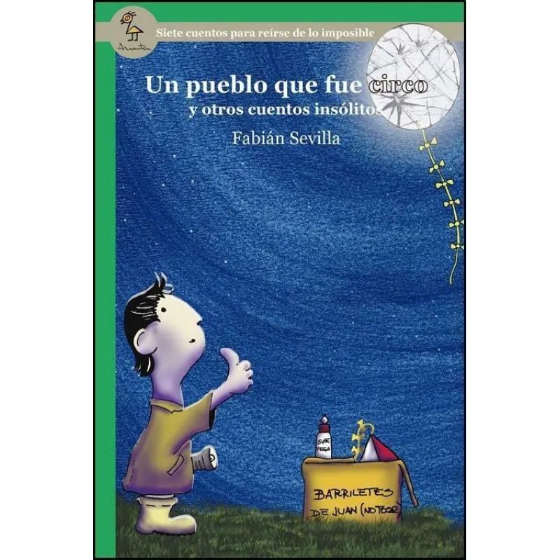 UN PUEBLO QUE FUE CIRCO Y OTROS CUENTOS INSOLITOS - SERIE VERDE (Nuevo) - Miniatura 2