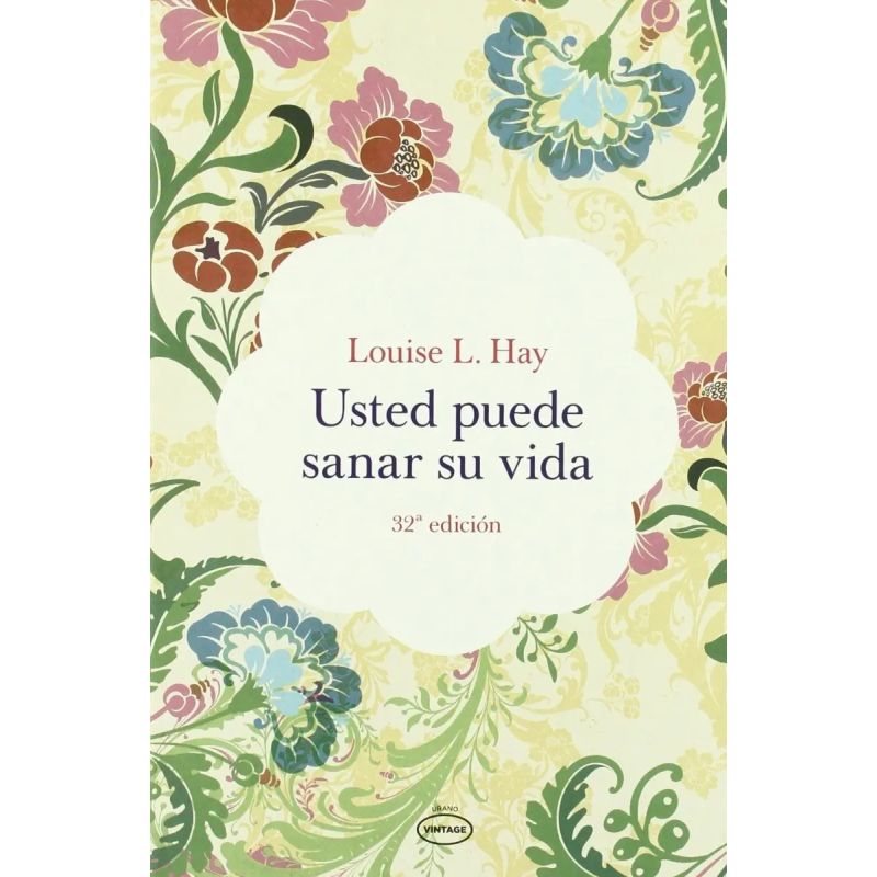 USTED PUEDE SANAR SU VIDA 2/ED.- ED. VINTAGE (Nuevo)