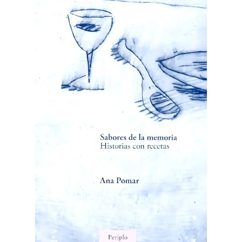 SABORES DE LA MEMORIA - HISTORIAS CON RECETAS (Nuevo)