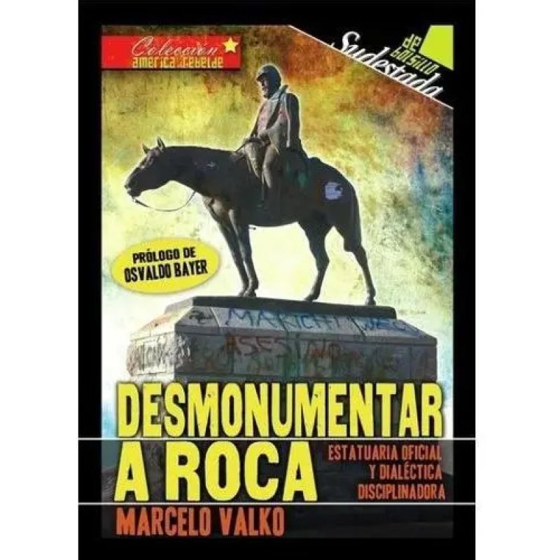 DESMONUMENTAR A ROCA (Nuevo)