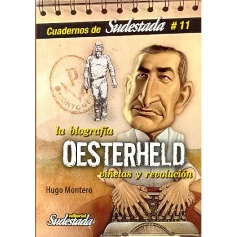 OESTERHELD - VIÑETAS Y REVOLUCION - BIOGRAFIA - ED. 2025 (Nuevo)