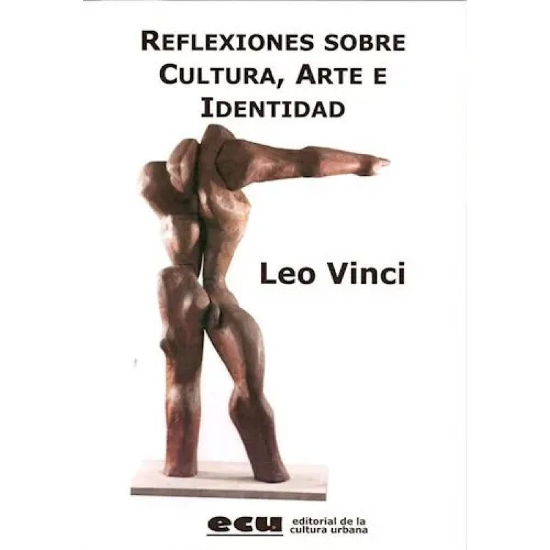 REFLEXIONES SOBRE CULTURA, ARTE E IDENTIDAD (Nuevo)