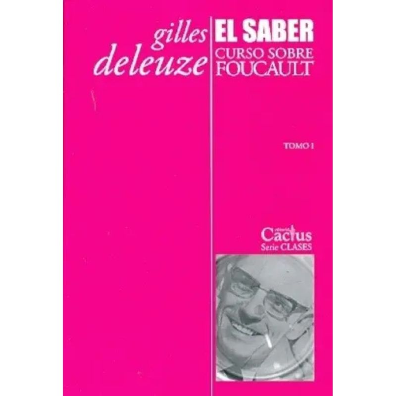 SABER, EL - CURSO SOBRE FOUCAULT - TOMO I (Nuevo)