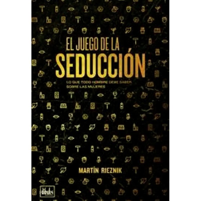 JUEGO DE LA SEDUCCION, EL - 2/ED. CORREGIDA Y AMPLIADA