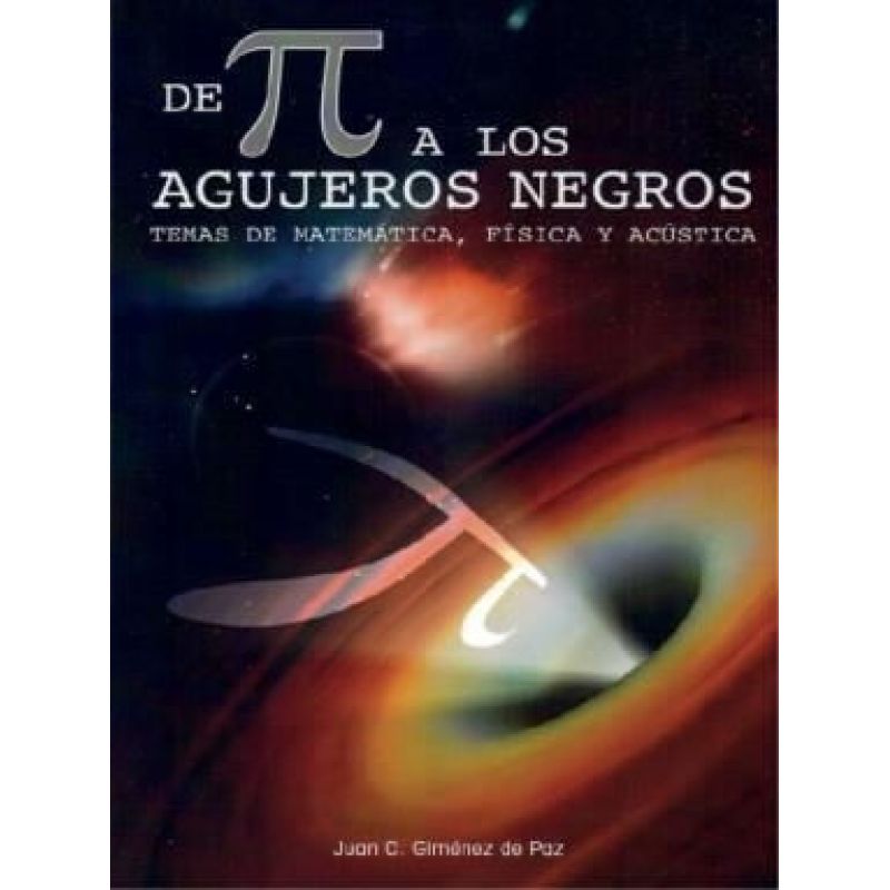 DE PI A LOS AGUJEROS NEGROS* (Nuevo)