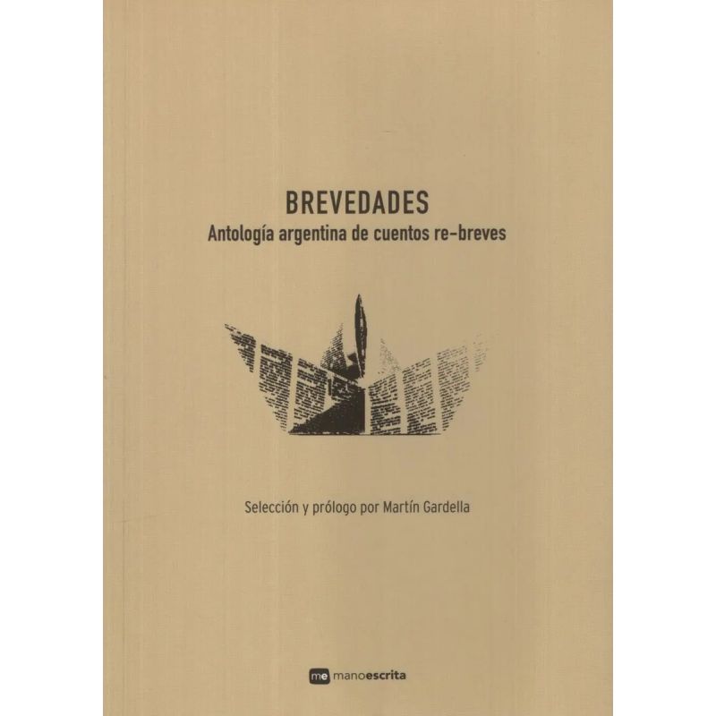 BREVEDADES - ANTOLOGIA ARGENTINA DE CUENTOS RE-BREVES (Nuevo)