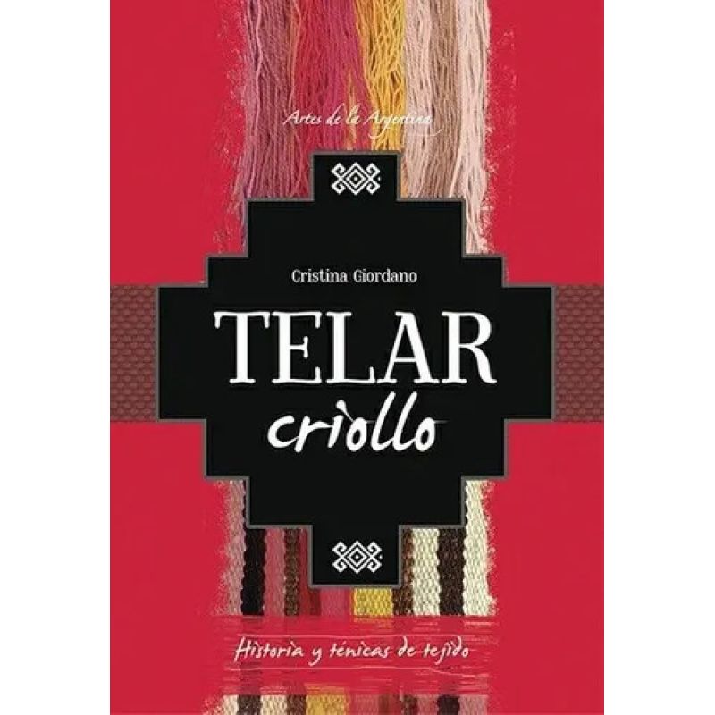 TELAR CRIOLLO (Nuevo)