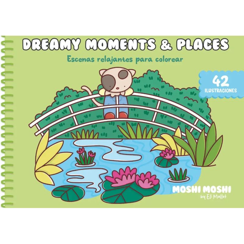 DREAMY MOMENTS &amp; PLACES - ESCENAS RELAJANTES PARA COLOREAR - MOSHI MOSHI ANILLADO (Nuevo)