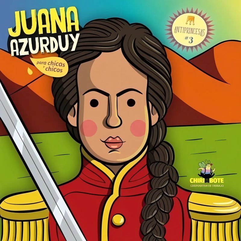 JUANA AZURDUY PARA CHICAS Y CHICOS - ANTIPRINCESAS #3 (Nuevo)