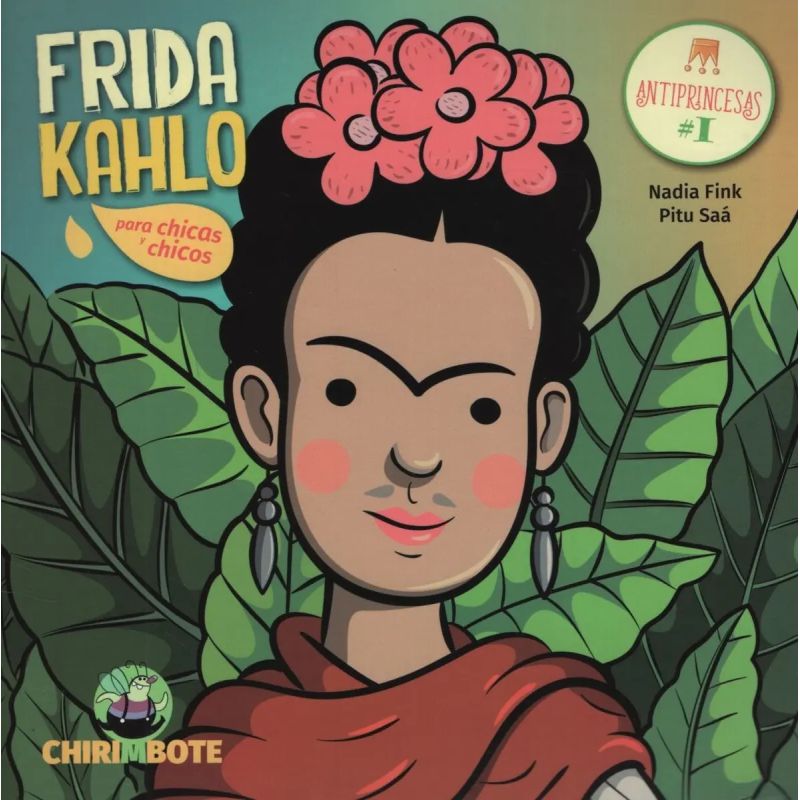 FRIDA KAHLO PARA CHICAS Y CHICOS - ANTIPRINCESAS #1 (Nuevo)