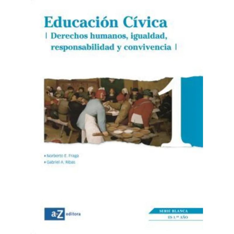 EDUCACION CIVICA 1 - SERIE BLANCA - DERECHOS HUMANOS, IGUALDAD, RESPONSABILIDAD Y CONVIVENCIA. (Nuevo)