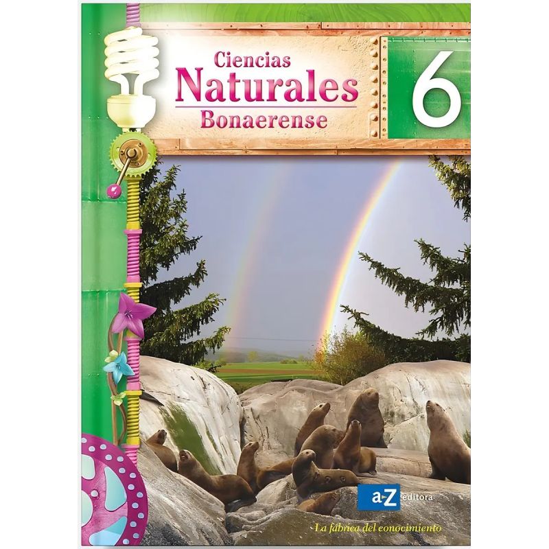 CIENCIAS NATURALES 6 - LA FABRICA DEL CONOCIMIENTO BONAERENSE (Nuevo)