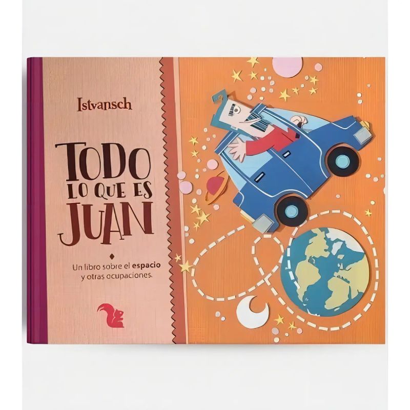 TODO LO QUE ES JUAN (TD) UN LIBRO SOBRE EL ESPACIO Y OTRAS OCUPACIONES (Nuevo)