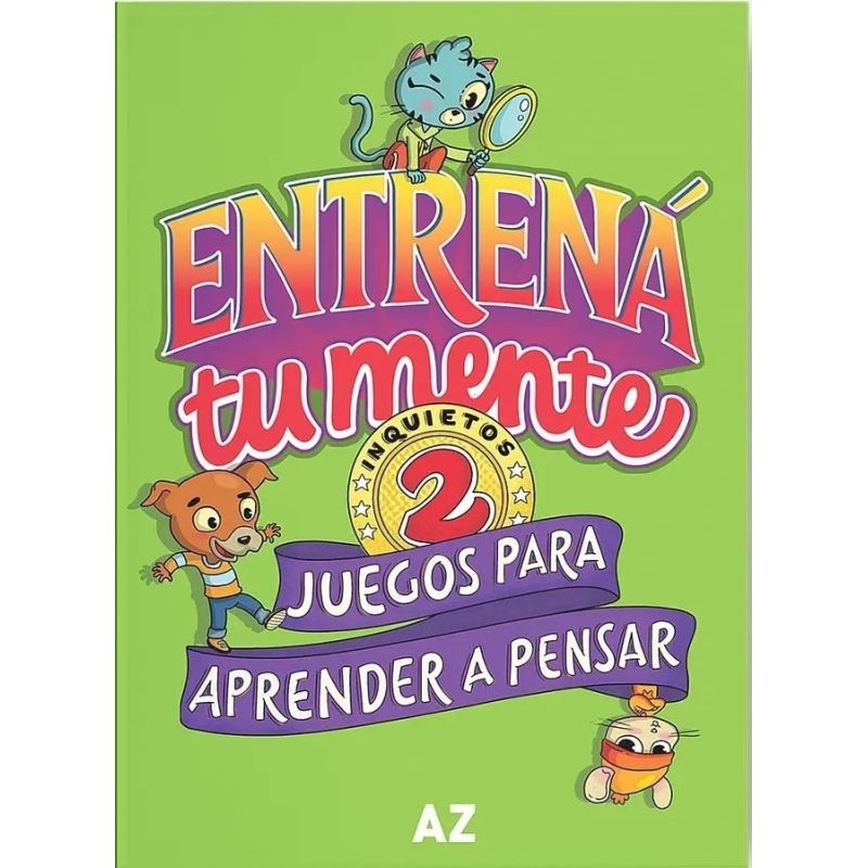 ENTRENA TU MENTE 2 - JUEGOS PARA APRENDER A PENSAR (Nuevo)