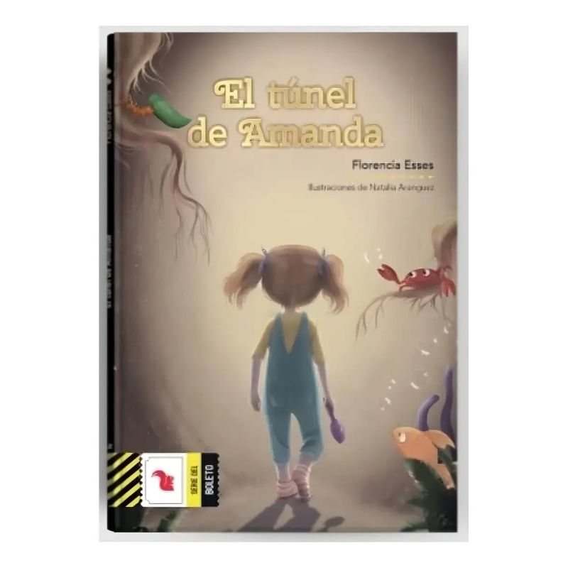 TUNEL DE AMANDA, EL - SERIE DEL BOLETO AMARILLO (Nuevo)