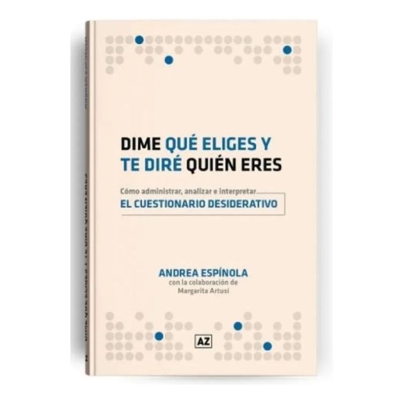 DIME LO QUE ELIGES Y TE DIRE QUIEN ERES - COMO ADMINISTRAR, ANALIZAR E IMPLEMENTAR EL CUESTIONARIO DESIDERATIVO (Nuevo) - Miniatura 2