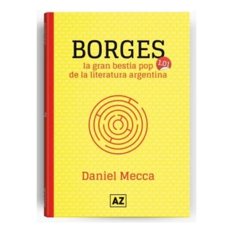 BORGES - LA GRAN BESTIA POP DE LA LITERATURA ARGENTINA (Nuevo)