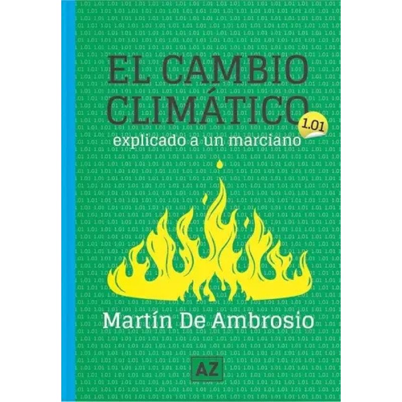 CAMBIO CLIMATICO EXPLICADO A UN MARCIANO, EL (Nuevo)