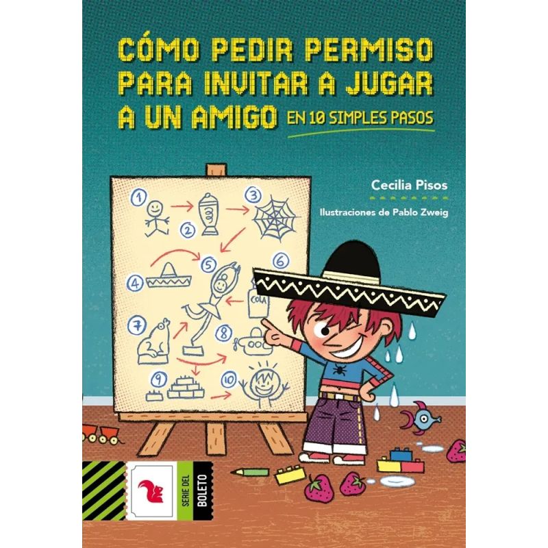 COMO PEDIR PERMISO PARA INVITAR A JUGAR A UN AMIGO EN 10 SIMPLES PASOS - BOLETO VERDE (Nuevo)