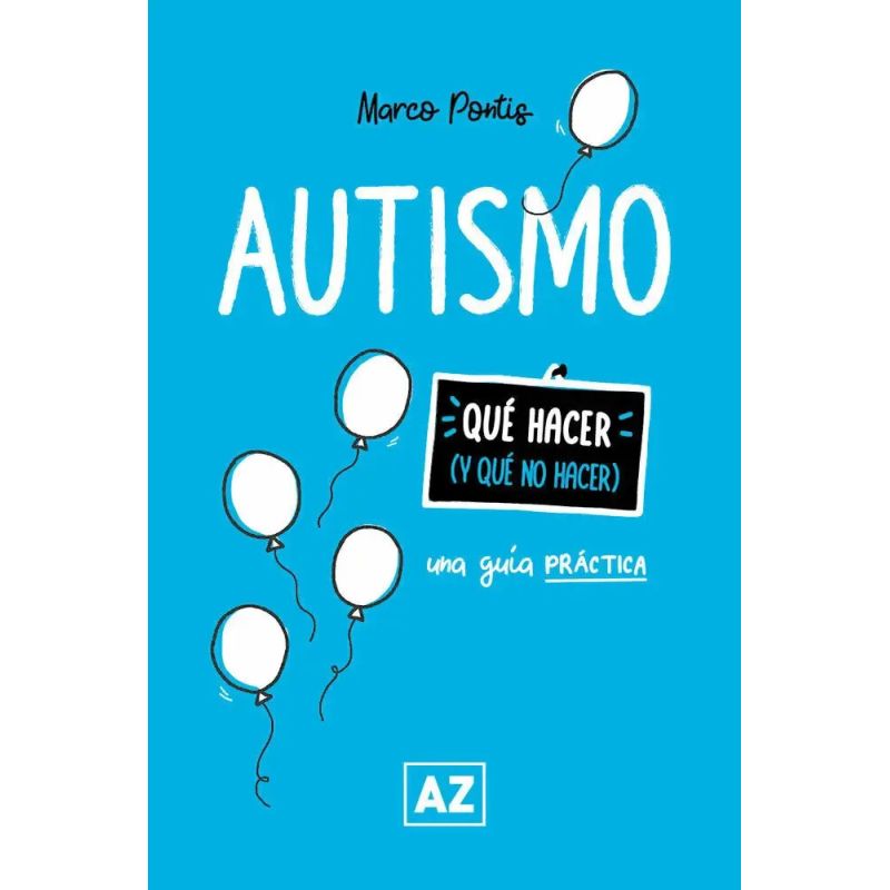 AUTISMO - UNA GUIA PRACTICA - QUE HACER Y QUE NO HACER (Nuevo) - Miniatura 2
