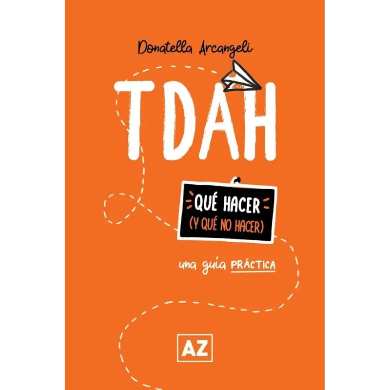 TDAH - UNA GUIA PRACTICA - QUE HACER Y QUE NO HACER (Nuevo) - Miniatura 5