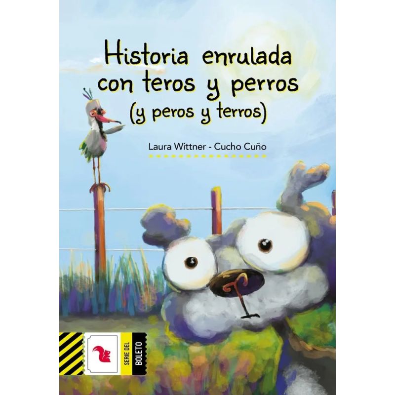 HISTORIA ENRULADA CON TEROS Y PERROS (Y PEROS Y TERROS) (Nuevo)