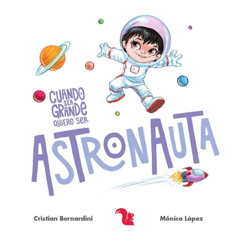 CUANDO SEA GRANDE QUIERO SER ASTRONAUTA - TD (Nuevo)