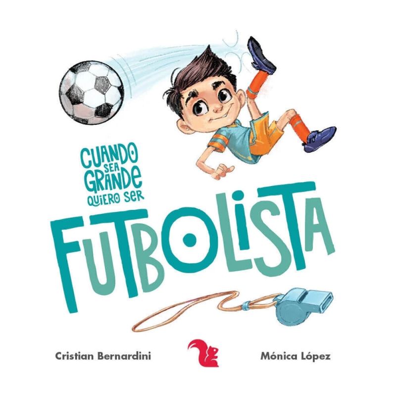 CUANDO SEA GRANDE QUIERO SER FUTBOLISTA - TD (Nuevo)