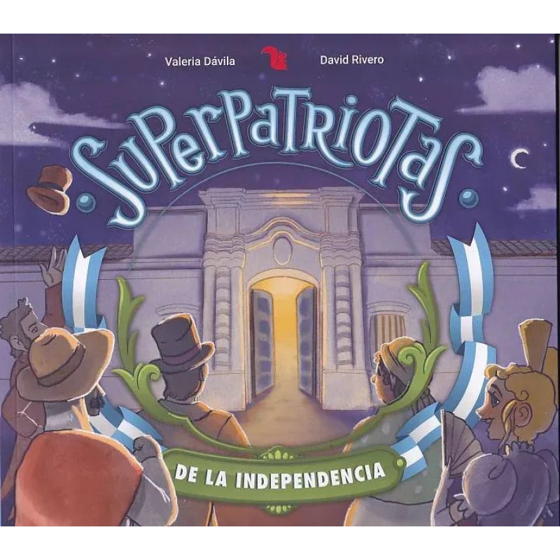 SUPERPATRIOTAS DE LA INDEPENDENCIA (Nuevo)