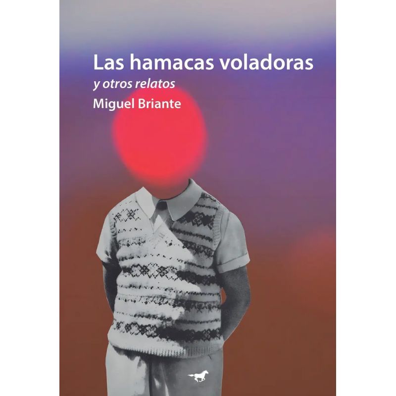 HAMACAS VOLADORAS Y OTROS RELATOS, LAS (Nuevo)