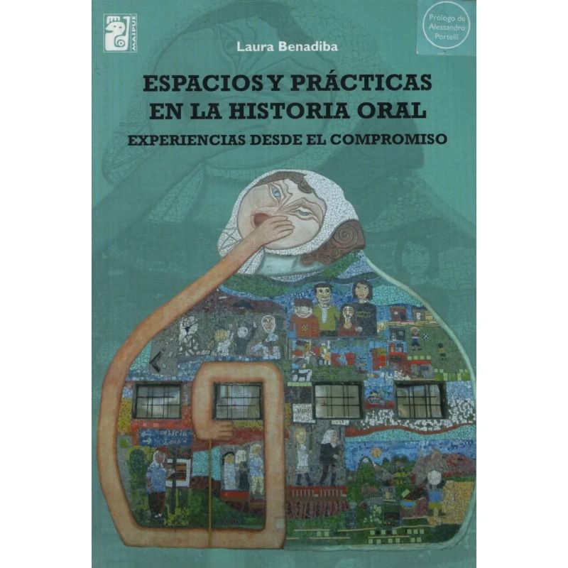 ESPACIOS Y PRACTICAS EN LA HISTORIA ORAL (Nuevo)