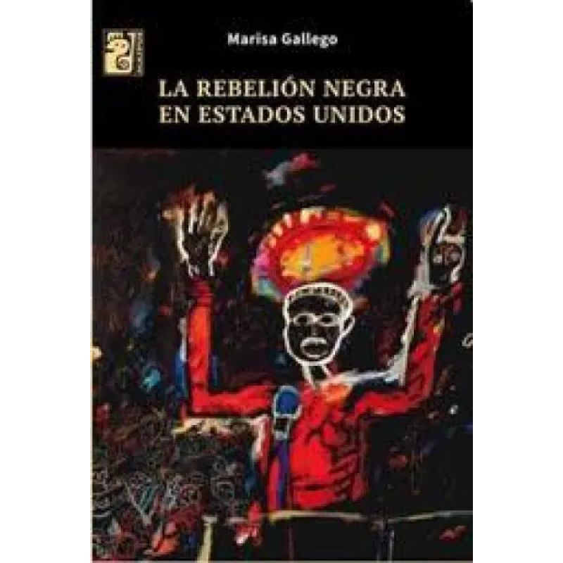 REBELION NEGRA EN ESTADOS UNIDOS, LA (Nuevo)
