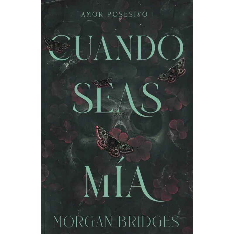 CUANDO SEAS MIA - AMOR POSESIVO 1 (Nuevo)