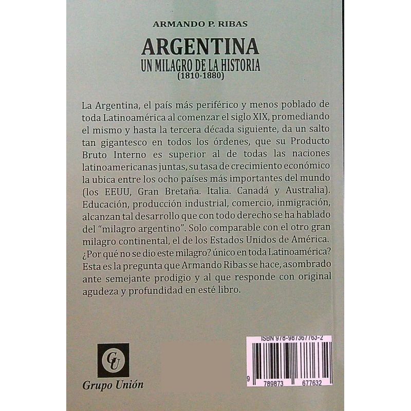ARGENTINA - UN MILAGRO DE LA HISTORIA (1810-1880) ED. AMPLIADA (Nuevo) - Miniatura 2
