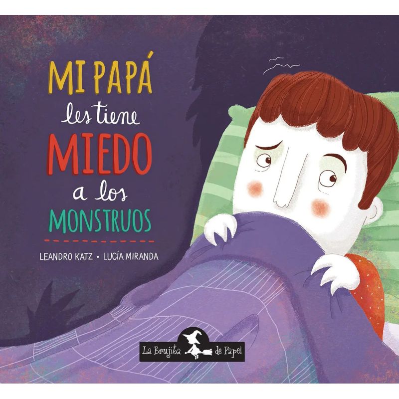 MI PAPA LE TIENE MIEDO A LOS MONSTRUOS (Nuevo)