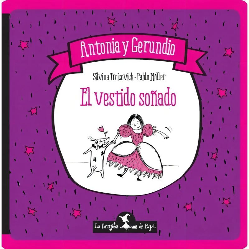 VESTIDO SOÑADO, EL - ANTONIA Y GERUNDIO - CARTONE (Nuevo)