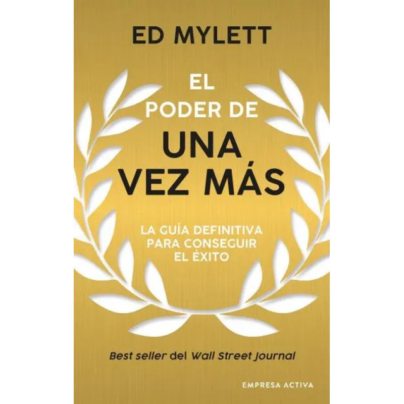 PODER DE UNA VEZ MAS, EL - LA GUIA DEFINITIVA PARA CONSEGUIR EL EXITO (Nuevo)