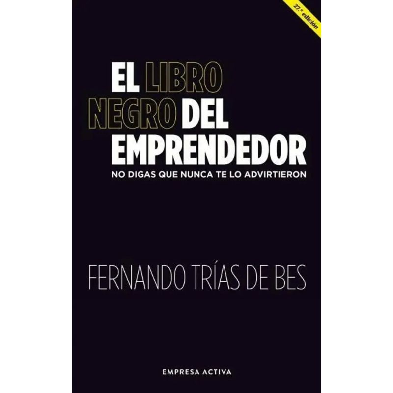 LIBRO NEGRO DEL EMPRENDEDOR, EL - NO DIGAS QUE NUNCA TE LO ADVIRTIERON - Miniatura 2