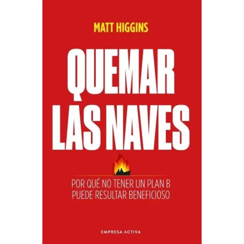 QUEMAR LAS NAVES (Nuevo)