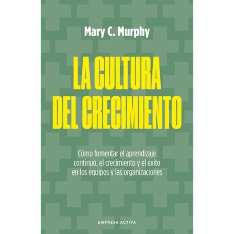 CULTURA DEL CRECIMIENTO, LA (Nuevo)