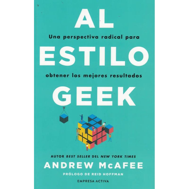 AL ESTILO GEEK - UNA PERSPECTIVA RADICAL PARA OBTENER LOS MEJORES RESULTADOS (Nuevo)