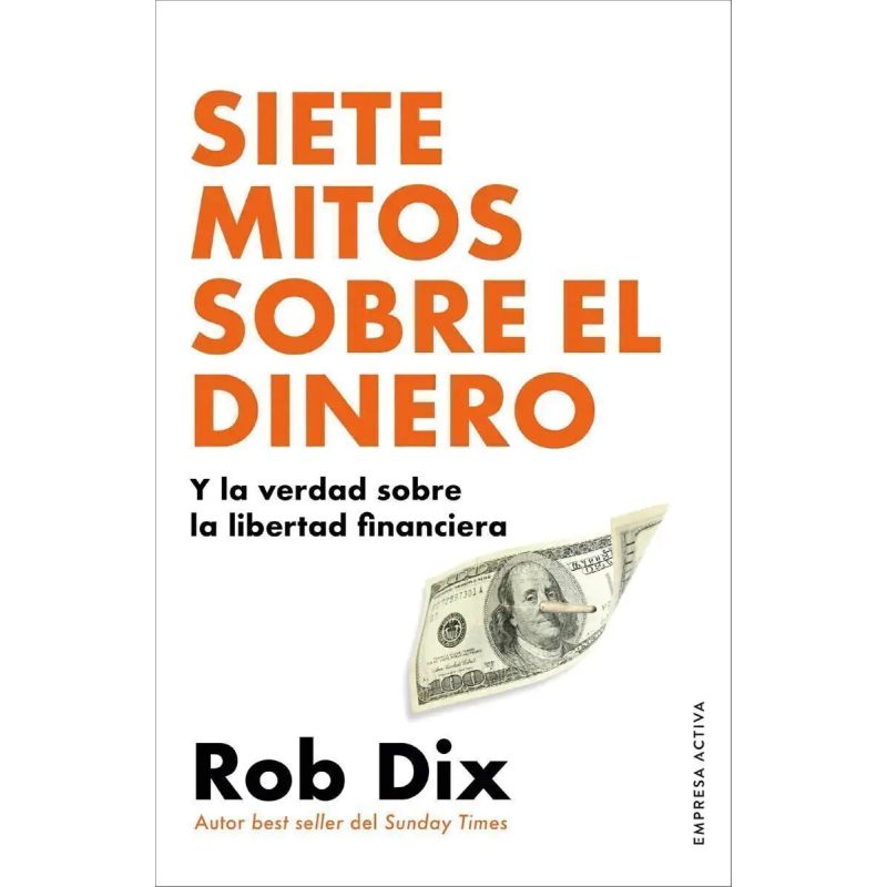 SIETE MITOS SOBRE EL DINERO (Nuevo)