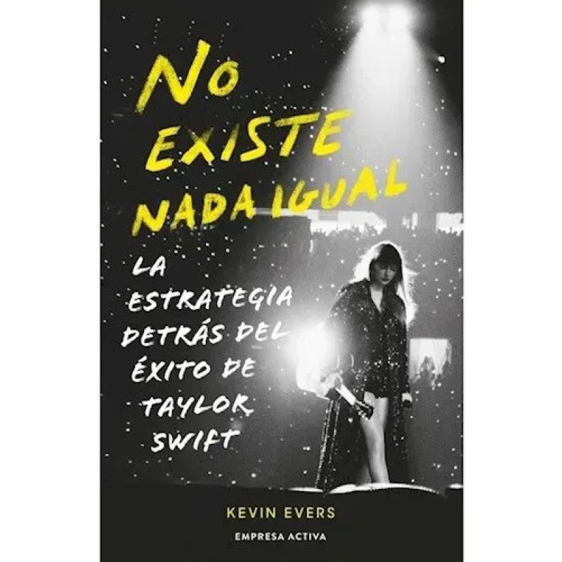 NO EXISTE NADA IGUAL - LA ESTRATEGIA TRAS LA GENIALIDAD DE TAYLOR SWIFT (Nuevo)