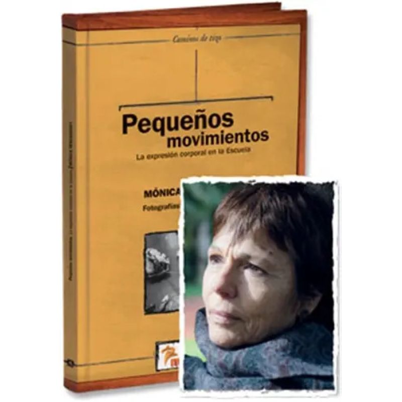 PEQUEÑOS MOVIMIENTOS - LA EXPRESION CORPORAL EN LA ESCUELA - CAMINOS DE TIZA (Nuevo)