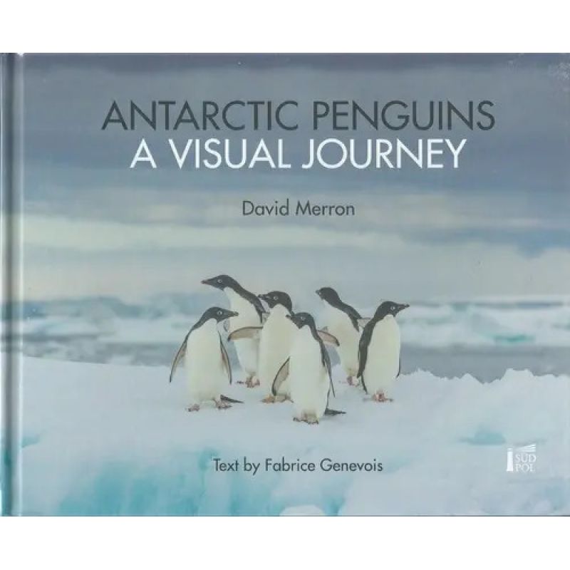 ANTARCTIC PENGUINS - A VISUAL JOURNEY (Nuevo)